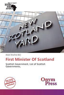 First Minister Of Scotland