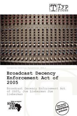 Broadcast Decency Enforcement Act of 2005