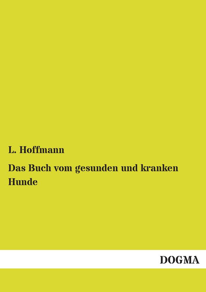 Das Buch vom gesunden und kranken Hunde