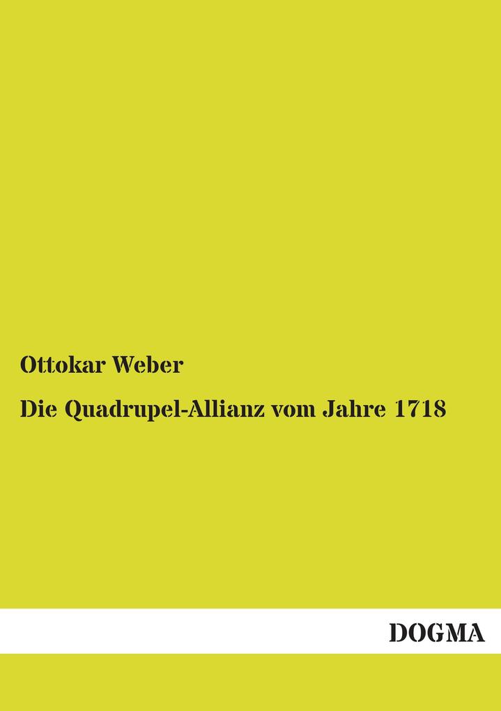 Die Quadrupel-Allianz vom Jahre 1718