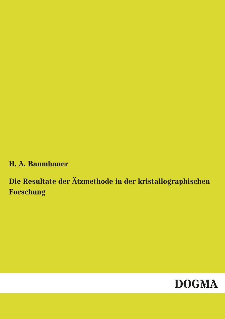 Die Resultate der Ätzmethode in der kristallographischen Forschung