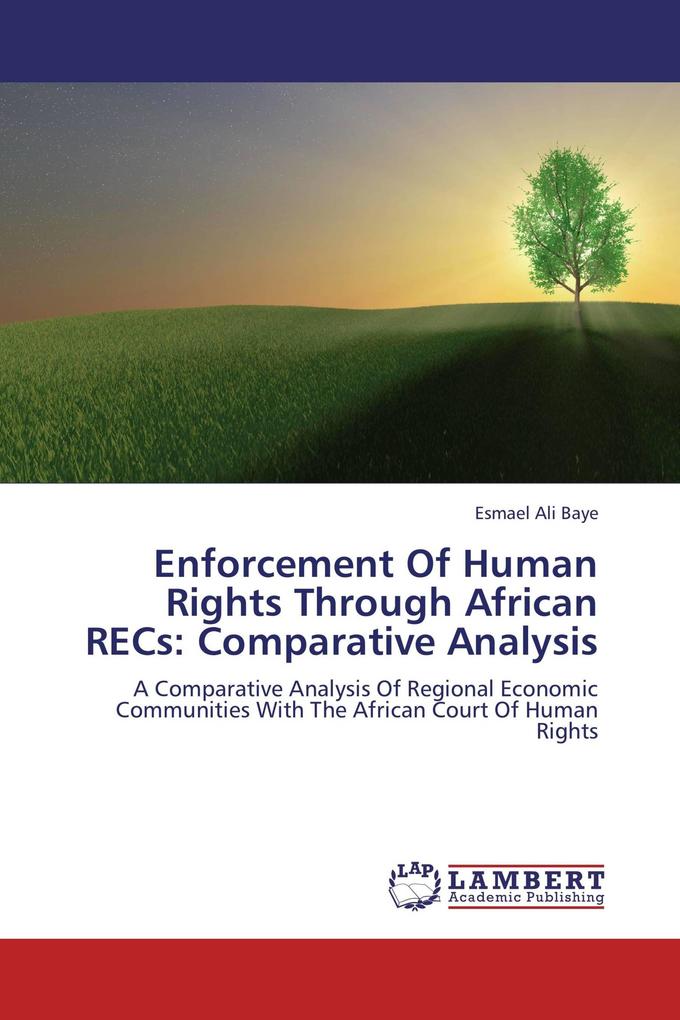 Enforcement Of Human Rights Through African RECs: Comparative Analysis