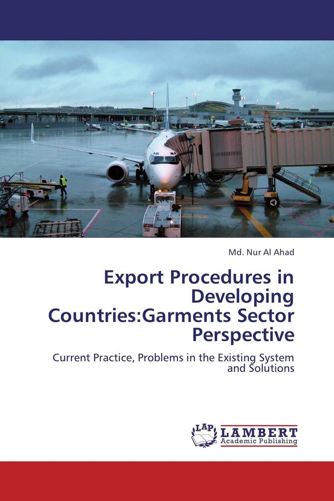 Export Procedures in Developing Countries:Garments Sector Perspective