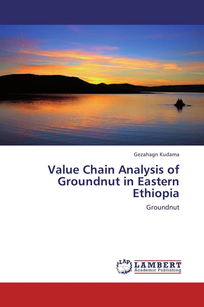Value Chain Analysis of Groundnut in Eastern Ethiopia