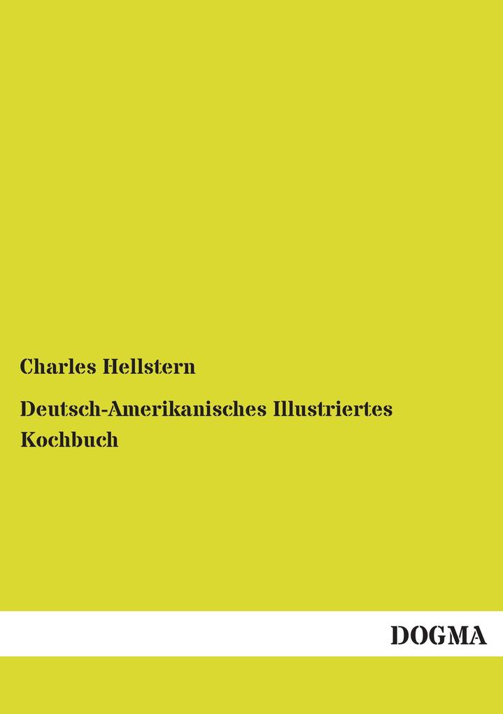 Deutsch-Amerikanisches Illustriertes Kochbuch
