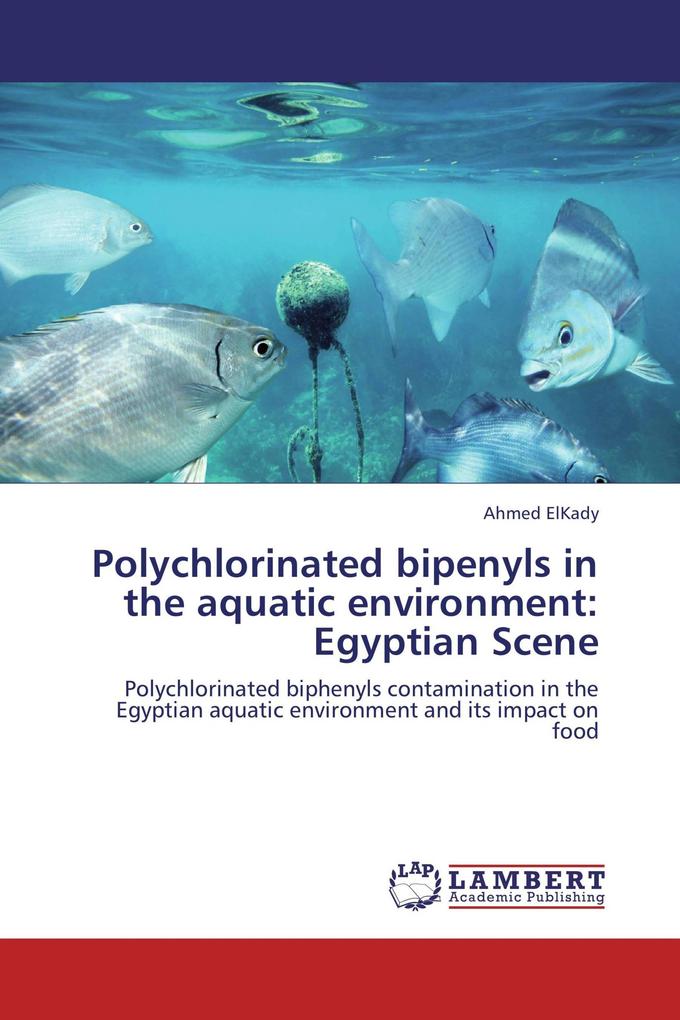 Polychlorinated bipenyls in the aquatic environment: Egyptian Scene