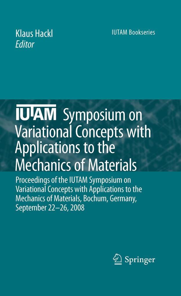 IUTAM Symposium on Variational Concepts with Applications to the Mechanics of Materials