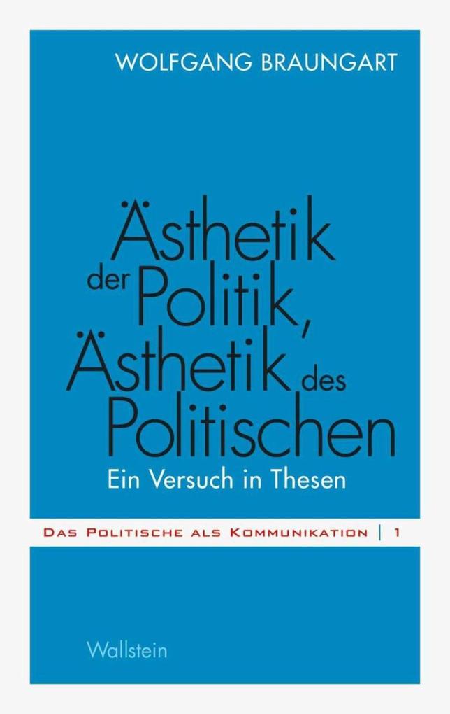 Ästhetik der Politik Ästhetik des Politischen