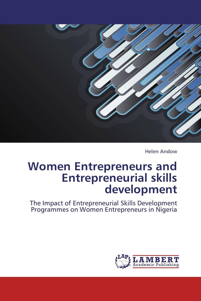 Women Entrepreneurs and Entrepreneurial skills development