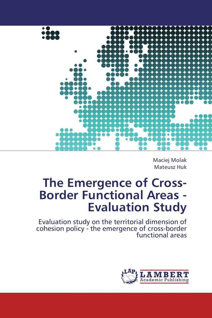 The Emergence of Cross-Border Functional Areas - Evaluation Study