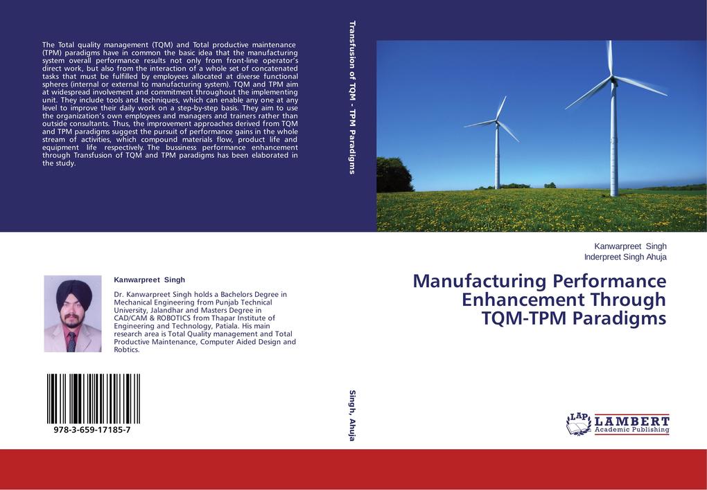Manufacturing Performance Enhancement Through TQM-TPM Paradigms