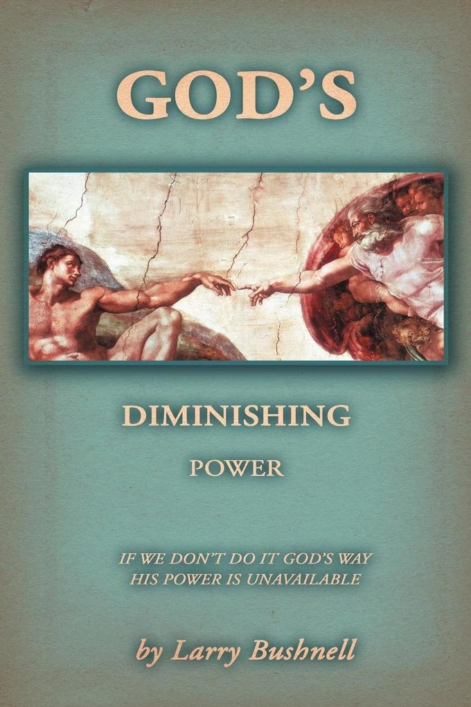 God‘s Diminishing Power