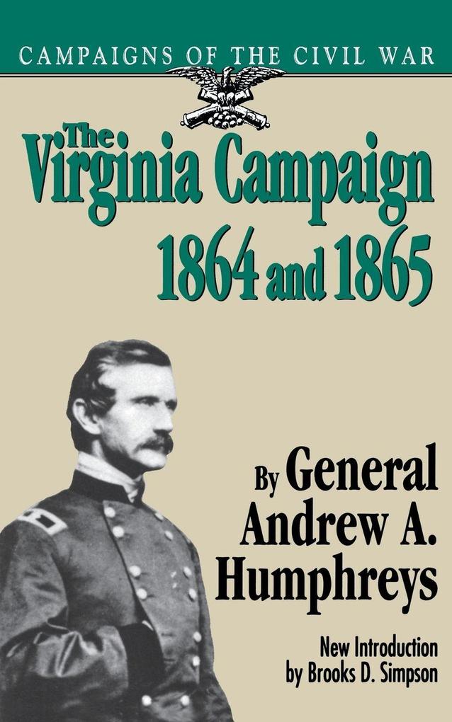The Virginia Campaign 1864 and 1865
