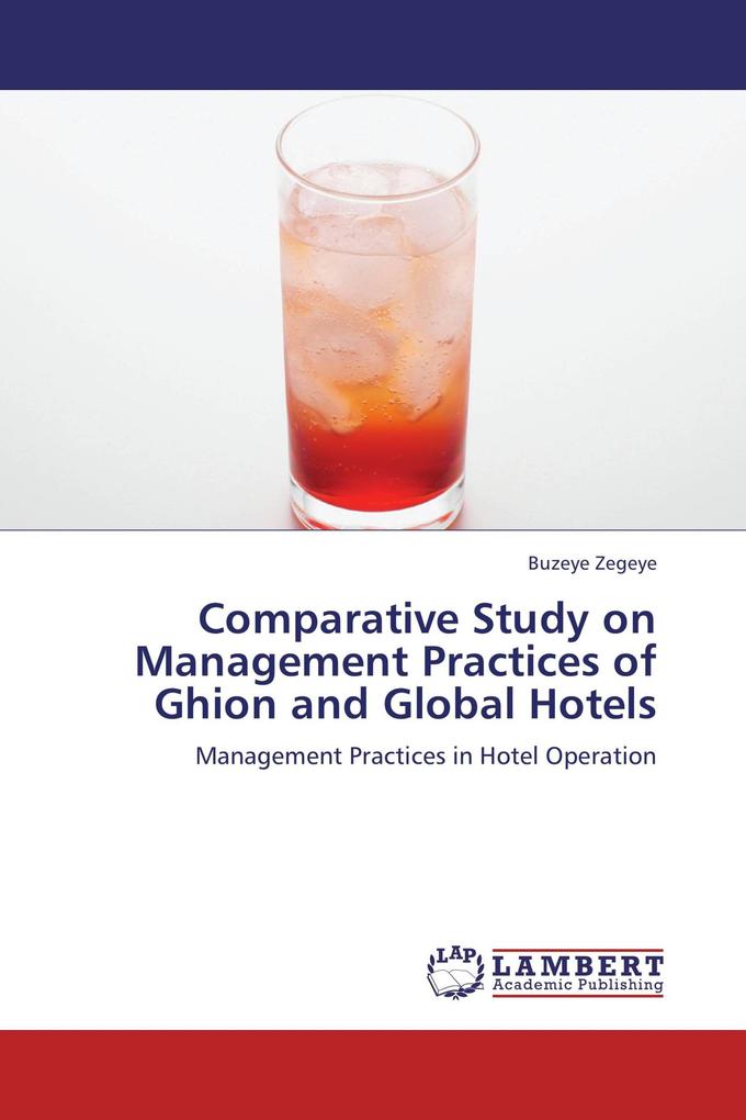 Comparative Study on Management Practices of Ghion and Global Hotels