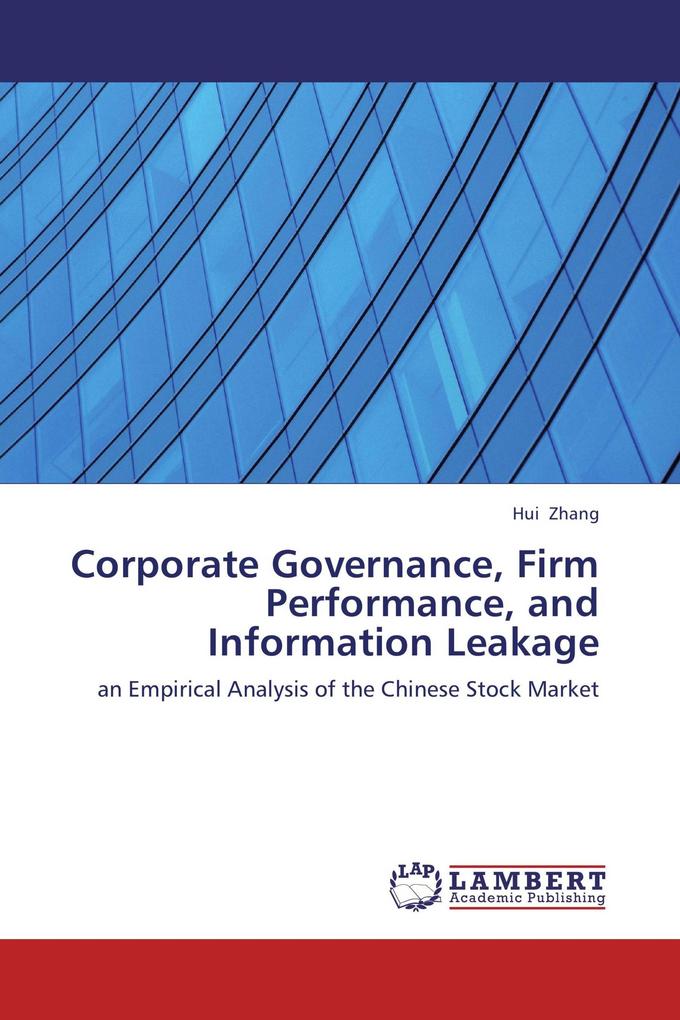 Corporate Governance Firm Performance and Information Leakage