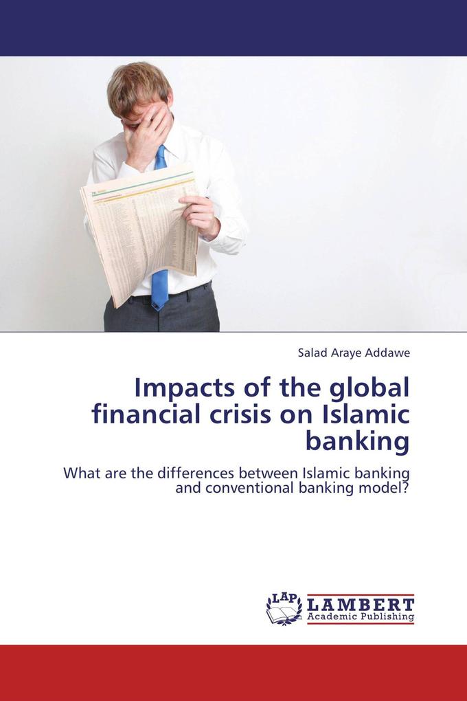 Impacts of the global financial crisis on Islamic banking