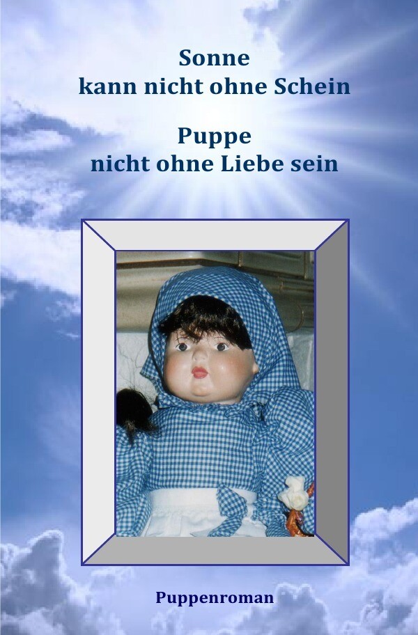 Image of Sonne kann nicht ohne Schein -Puppen nicht ohne Liebe sein