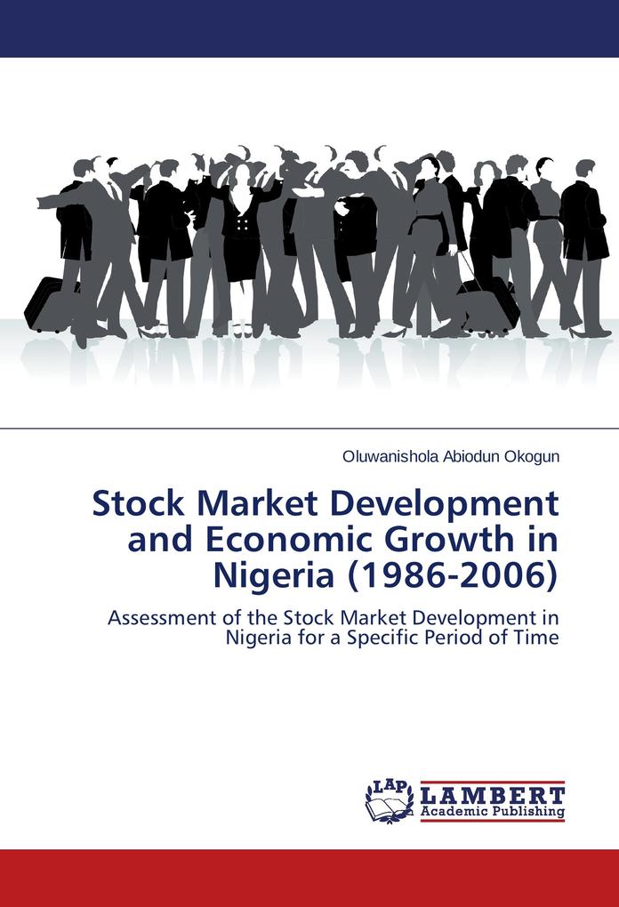 Stock Market Development and Economic Growth in Nigeria (1986-2006)