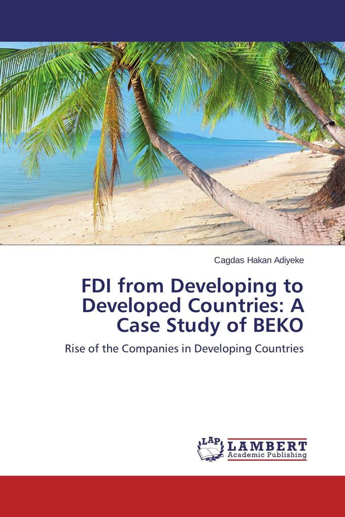 FDI from Developing to Developed Countries: A Case Study of BEKO