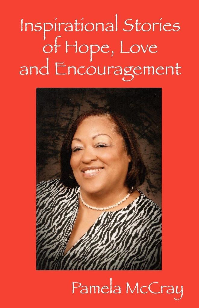 Inspirational Stories of Hope Love and Encouragement