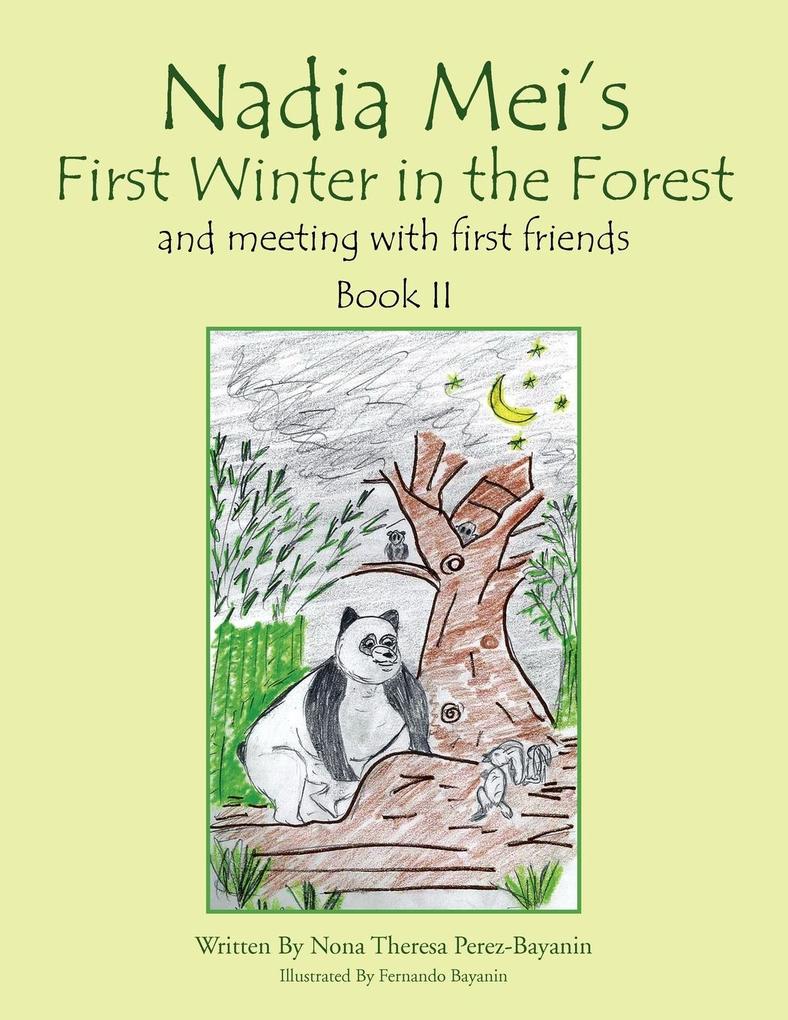 Nadia Mei‘s First Winter in the Forest and Meeting with First Friends