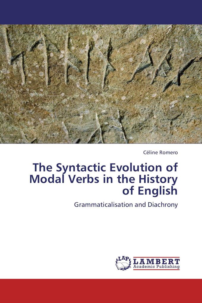 The Syntactic Evolution of Modal Verbs in the History of English