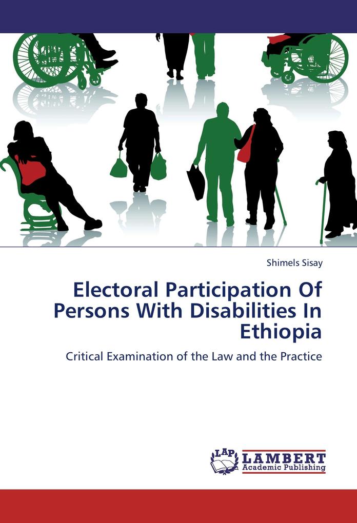 Electoral Participation Of Persons With Disabilities In Ethiopia