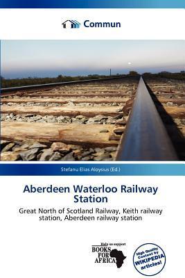 Aberdeen Waterloo Railway Station