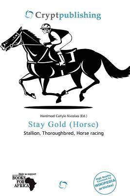 Stay Gold (Horse)