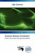 Graeme Watson (Cricketer)