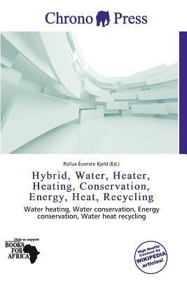 Hybrid Water Heater Heating Conservation Energy Heat Recycling