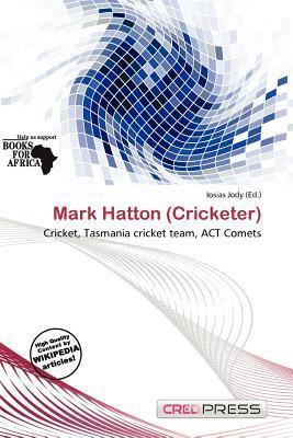 Mark Hatton (Cricketer)