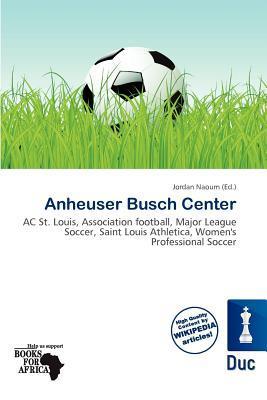 Anheuser Busch Center
