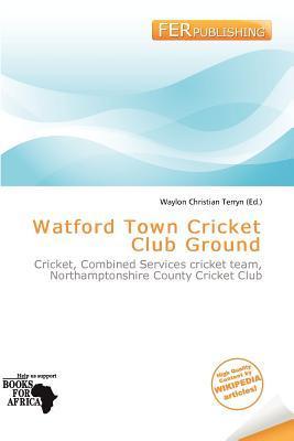 Watford Town Cricket Club Ground