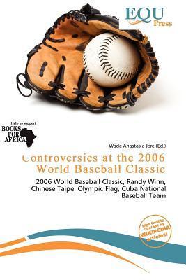 Controversies at the 2006 World Baseball Classic