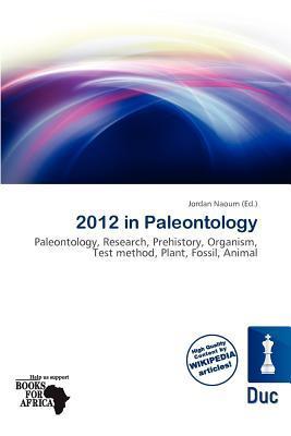 2012 in Paleontology
