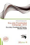 Eva Joly Presidential Campaign 2012