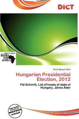 Hungarian Presidential Election 2012