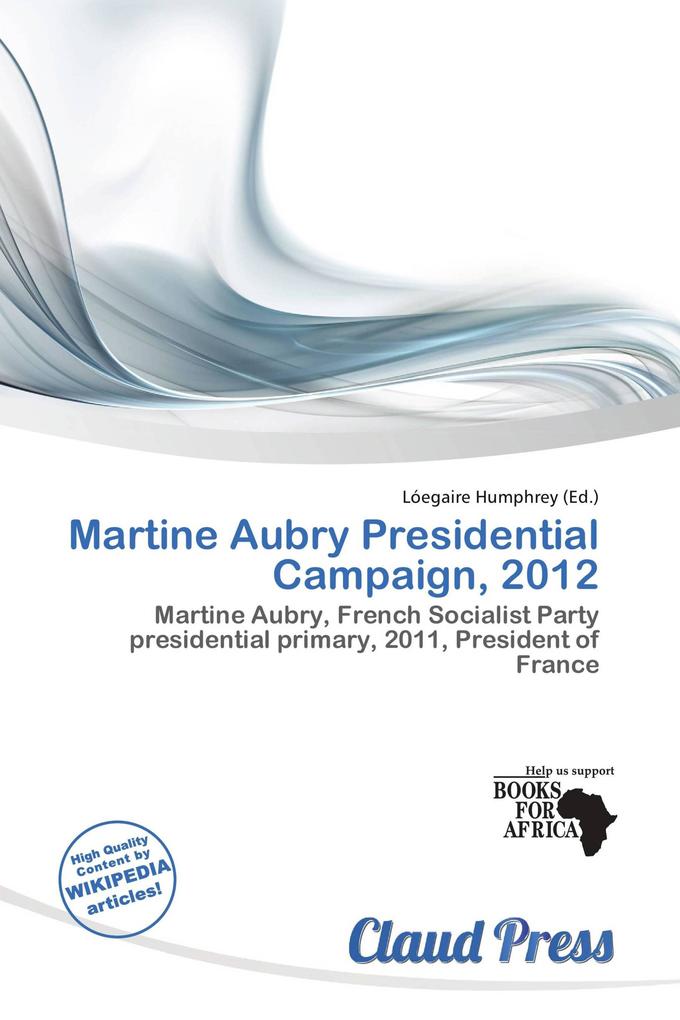 Martine Aubry Presidential Campaign 2012