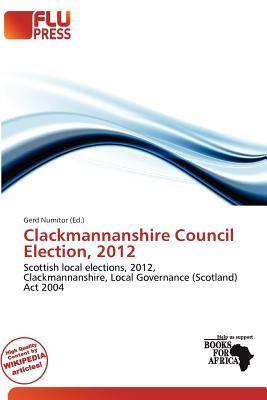 Clackmannanshire Council Election 2012