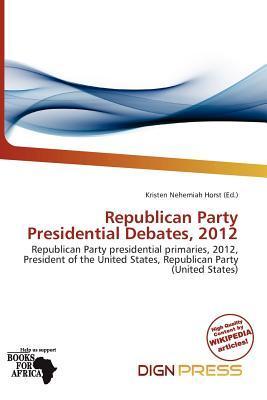 Republican Party Presidential Debates 2012