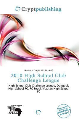2010 High School Club Challenge League