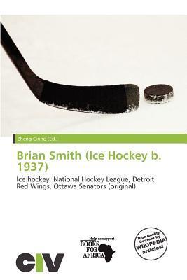 Brian Smith (Ice Hockey b. 1937)
