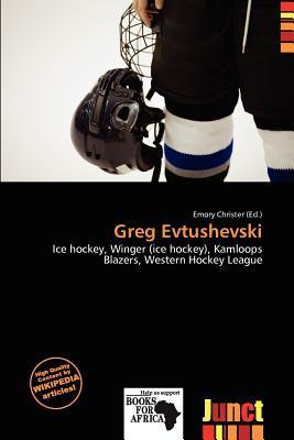 Greg Evtushevski