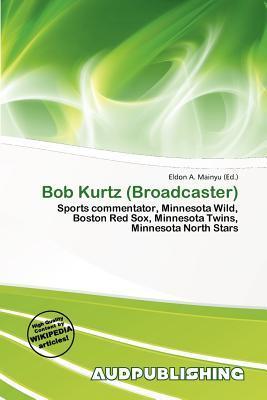 Bob Kurtz (Broadcaster)