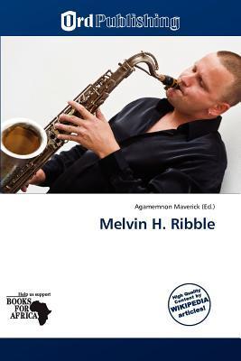 Melvin H. Ribble