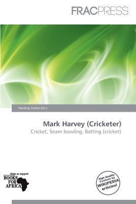 Mark Harvey (Cricketer)