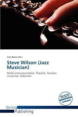 Steve Wilson (Jazz Musician)