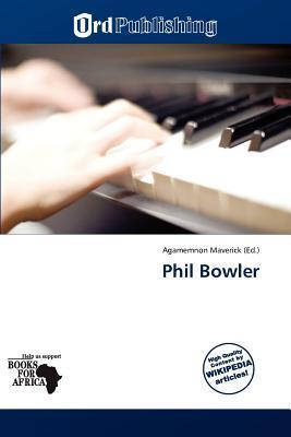 Phil Bowler