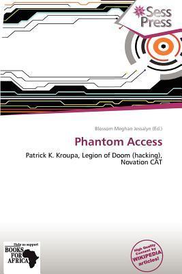 Phantom Access